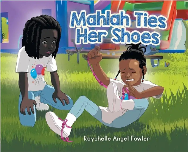 Mahlah Ties Her Shoes by Fowler, Raychelle Angel