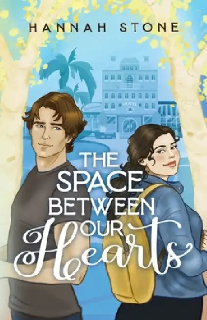 The Space Between Our Hearts by Hannah Stone