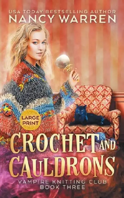 Crochet and Cauldrons (Large Print): A Paranormal Cozy Mystery by Nancy Warren
