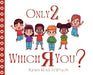 Only 2 Which R You? by Kimm Reid