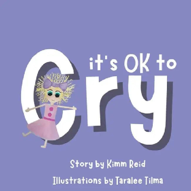 It's OK to Cry by Kimm Reid