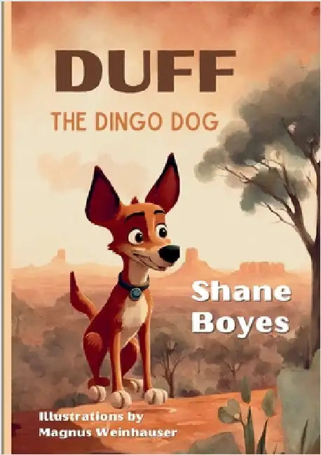 Duff the Dingo Dog by Boyes, Shane