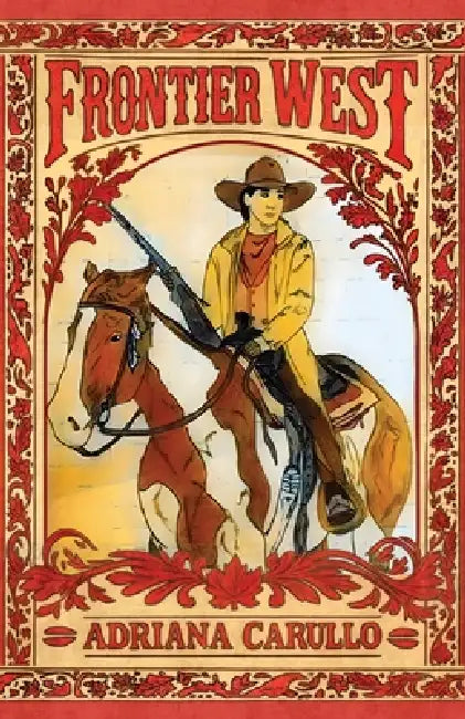 Frontier West by Adriana Carullo