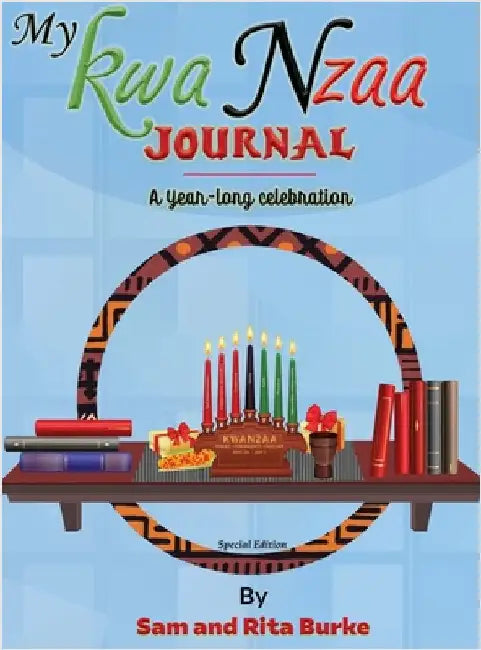 My Kwanzaa Journal: A Year-Long Celebration by Rita Burke, Sam And