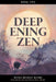Deepening Zen: The Long Maturation, book two by Mitra Bishop