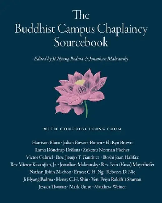 The Buddhist Campus Chaplaincy Sourcebook by Ji Hyang Padma