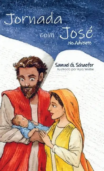 Jornada com José by Schaefer, Samuel G.