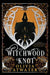 The Witchwood Knot by Olivia Atwater