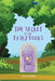 The Secret of the Fairy Doors by Astrea Fairchild