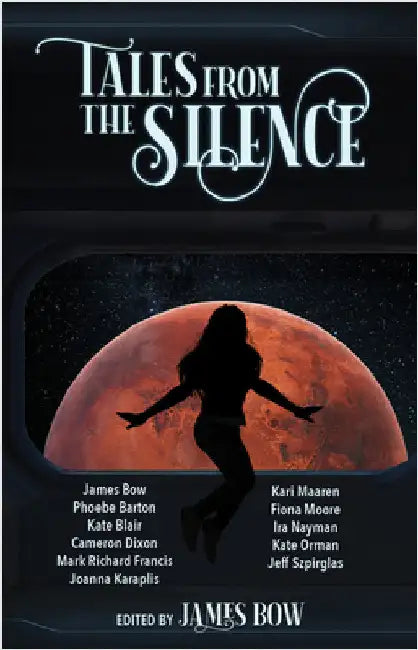 Tales from the Silence by Bow, James