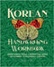 Korean Handwriting Workbook: Modern Cursive Korean Writing Practice with Hangul, Words & Inspirational Quotes (Beginner to Intermediate) by Yoo, Yeonsil