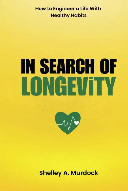 In Search of Longevity by Shelley A. Murdock