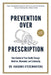 Prevention Over Prescription by Kwadwo Kyeremanteng