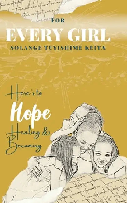 For Every Girl by Solange Tuyishime Keita