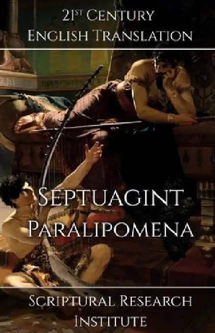 Septuagint - Paralipomena by Scriptural Research Institute