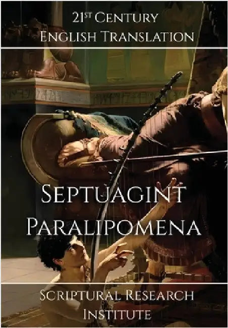 Septuagint - Paralipomena by Scriptural Research Institute