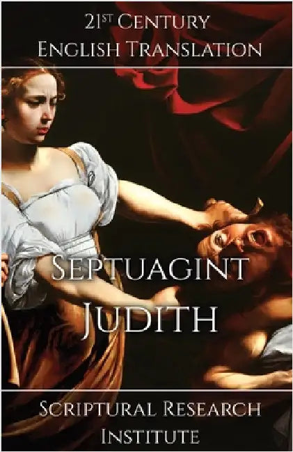 Septuagint - Judith by Scriptural Research Institute