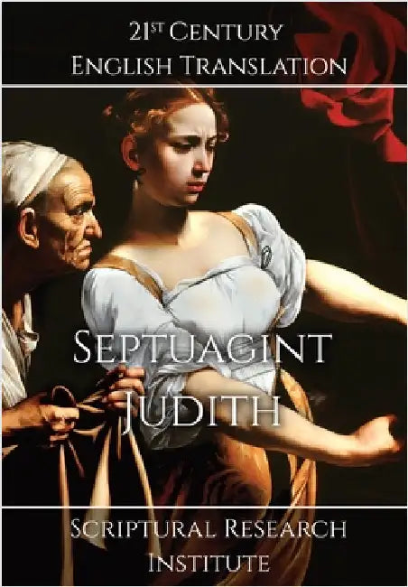 Septuagint - Judith by Scriptural Research Institute
