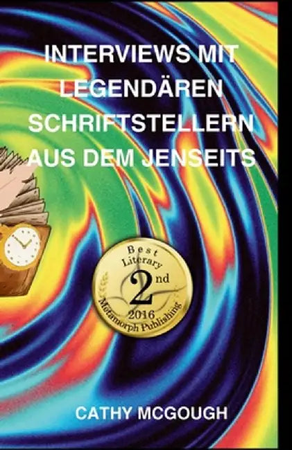 Interviews Mit Legendären Schriftstellern Aus Dem Jenseits by Cathy McGough