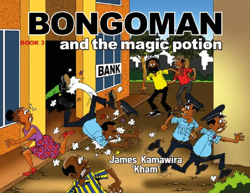 Bongoman and the Magic Potion by Kawamira James