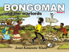 Bongoman and the Warlords by Kawamira James