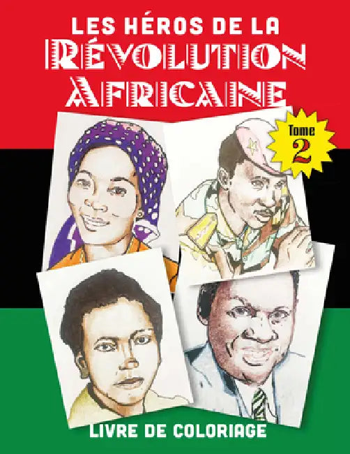 Les Héros de la Revolution Africaine Tome 2 by Ithaka Prudence, United African Diaspora