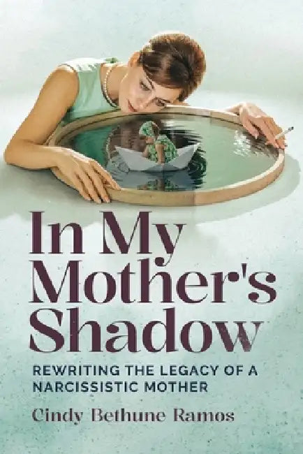In My Mother's Shadow by Cindy Bethune Ramos