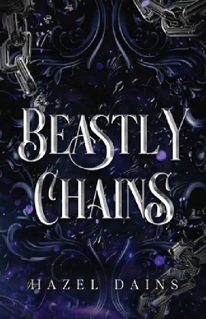 Beastly Chains by Hazel Dains