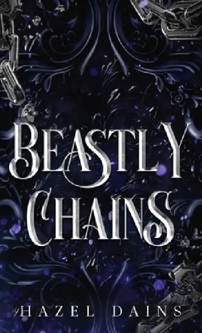 Beastly Chains by Hazel Dains
