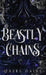 Beastly Chains by Hazel Dains
