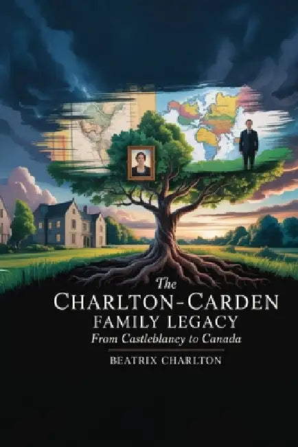 From Castleblayney to Canada by Beatrix Charlton