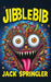 Jibblebib by Jack Springler