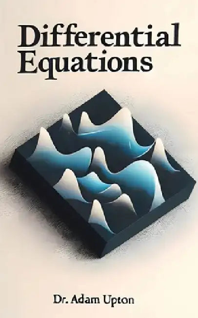 Differential Equations by Adam Sebastian Upton