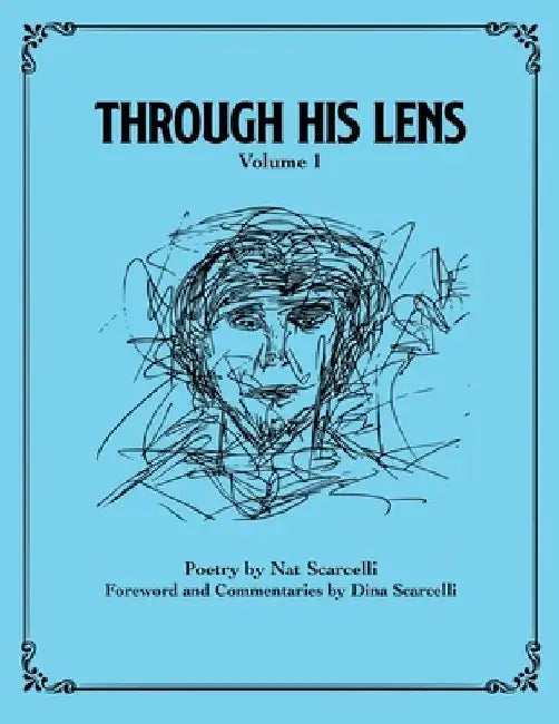 Through His Lens by Nat Scarcelli
