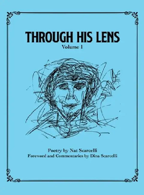 Through His Lens by Nat Scarcelli
