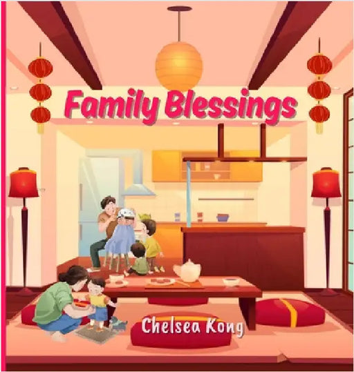 Family Blessings by Kong, Chelsea