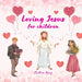 Loving Jesus for Children by Chelsea Kong