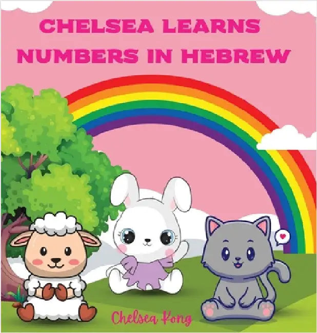 Chelsea Learns Numbers in Hebrew by Kong, Chelsea