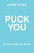 Puck You by Novak, Flynn