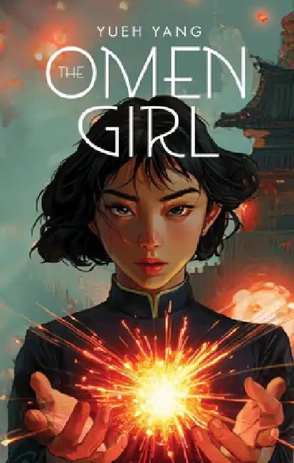 The Omen Girl by Yang, Yueh
