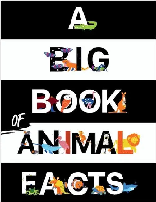 A Big Book Of Animal Facts: For Kids by Cheekyprimate, The