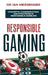 Responsible Gaming: Concepts, Considerations, and Strategies in Responsible Gambling by Messenger