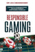 Responsible Gaming: Concepts, Considerations, and Strategies in Responsible Gambling by Ian Messenger