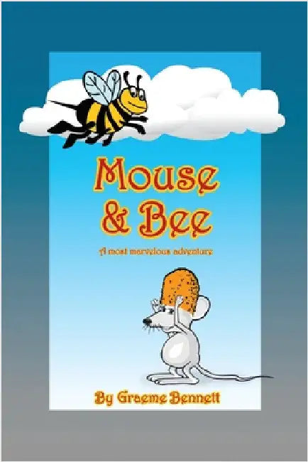 Mouse & Bee (Deluxe Edition) by Bennett, Graeme
