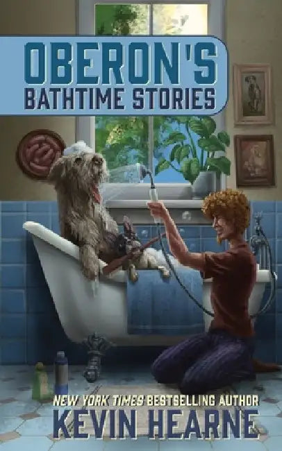 Oberon's Bathtime Stories by Kevin Hearne