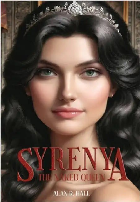 Syrenya: The Naked Queen by Hall, Alan