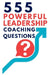 555 Powerful Leadership Coaching Questions: Mastering Leadership and Coaching with Powerful Questions to Inspire Growth and Drive Performance by Mauricio Vasquez