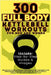 300 Full Body Kettlebell Workouts Book for Men and Women: Big Guide to 150 Kettlebell Exercises & 150 Kettlebell and Bodyweight Exercises with Step-by by Vasquez, Mauricio