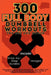 300 Full Body Dumbbell Workouts Book for Men and Women: Big Guide to 150 Dumbbell Exercises & 150 Dumbbell and Bodyweight Exercises with Step-by-Step by Mauricio Vasquez