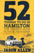 52 Things to Do in Hamilton: The Insider's Guide to Fun in the Hammer by Jason Allen